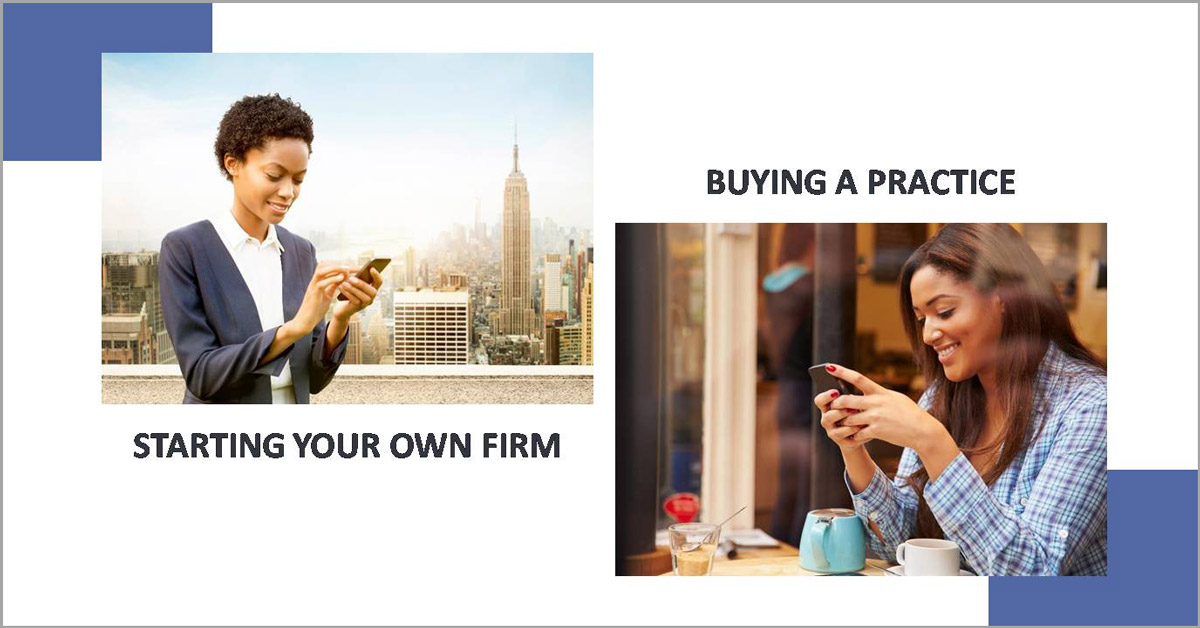 BUYING PRACTICE VS. STARTING YOUR OWN FIRM